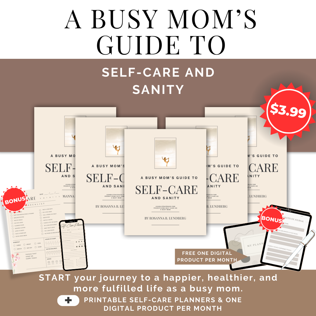 A BUSY MOMS GUIDE TO SELF-CARE AND SANITY E-BOOK