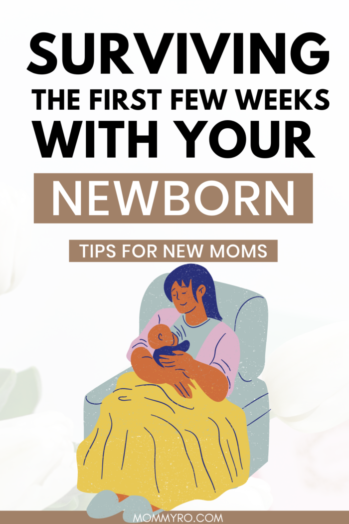 First Few Weeks with Your Newborn (Survival Tips for New Moms)