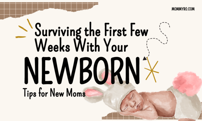 First Few Weeks with Your Newborn (Survival Tips for New Moms)