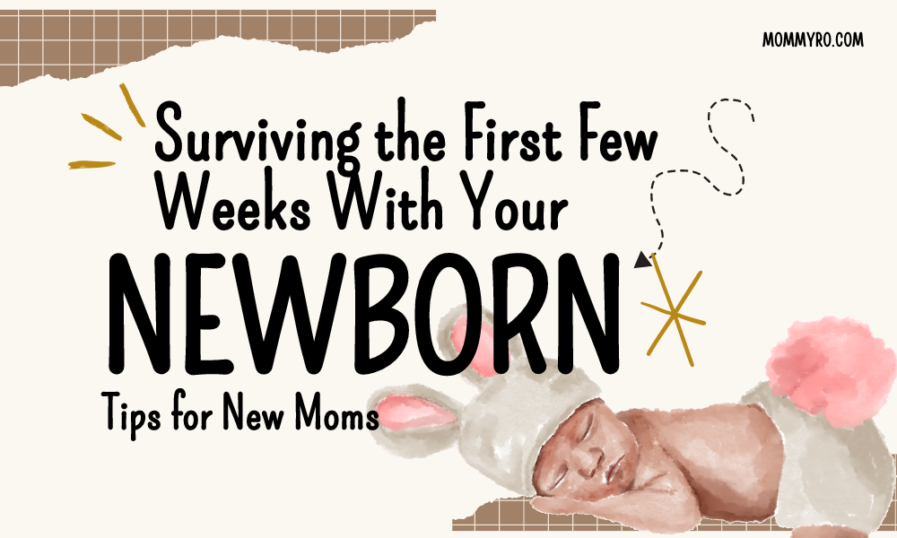 first few weeks with your newborn