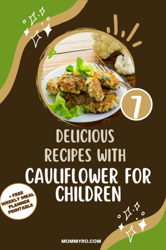 Fun and Tasty Cauliflower Recipes for Kids