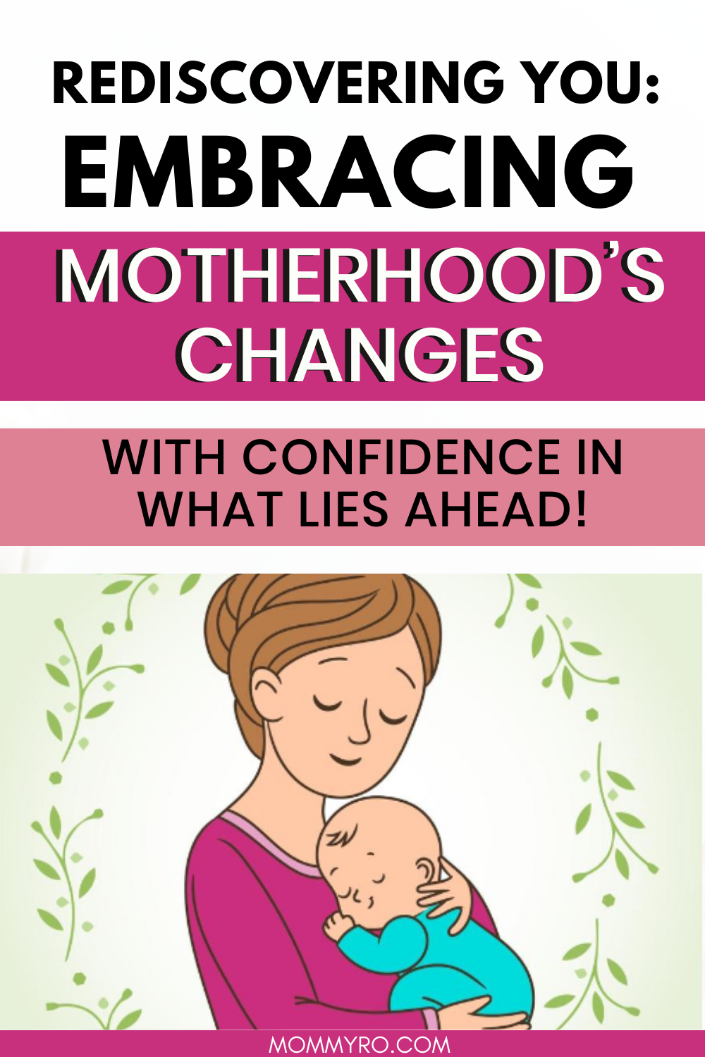 Embracing Motherhood S Changes With Confidence