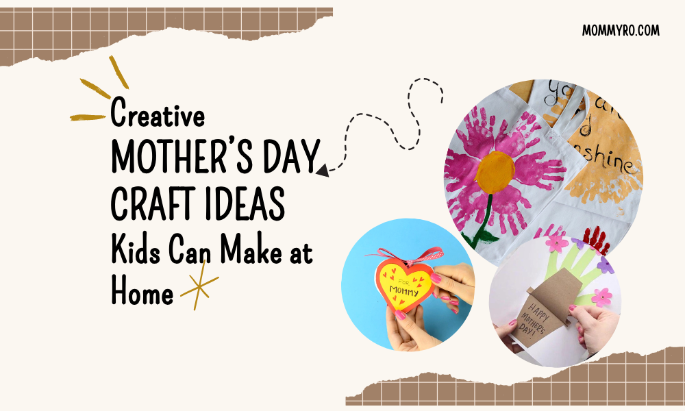 Handmade Love: Creative Mother’s Day Crafts for Kids