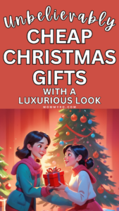 Unbelievably Cheap Christmas Gifts with a Luxurious Look